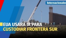 EUA usará inteligencia artificial para custodiar frontera sur